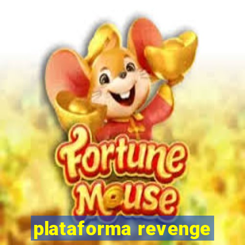 plataforma revenge